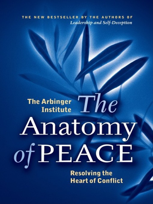 Title details for The Anatomy of Peace by The Arbinger Institute - Available
